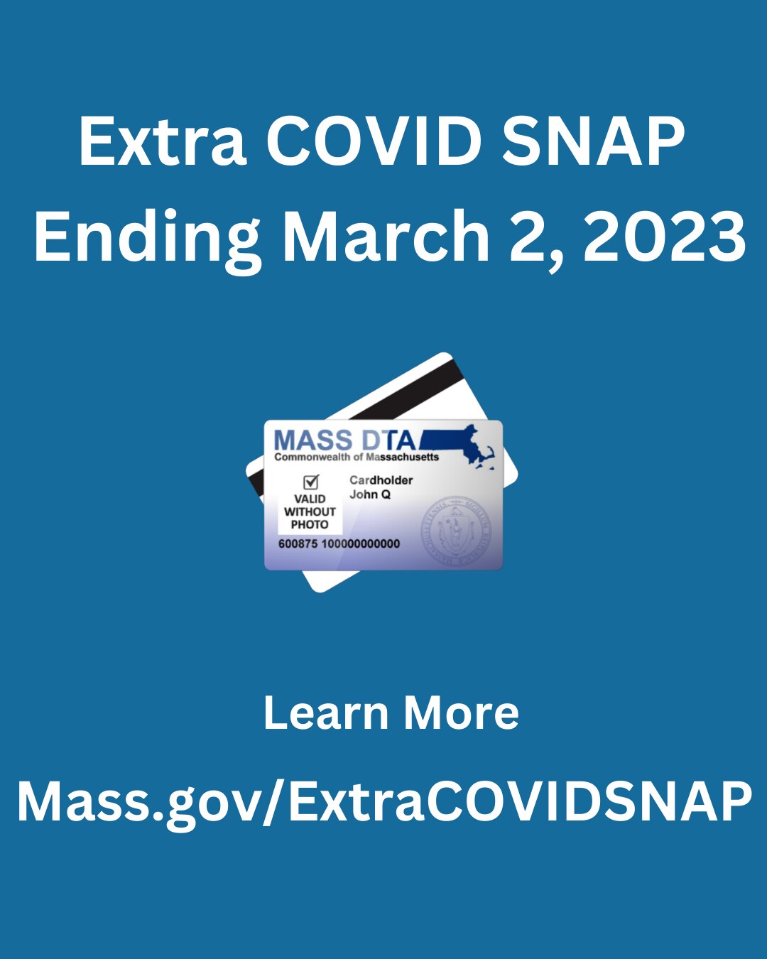 Graphic of an ebt card saying the extra covid SNAP is ending and includes the link to Mass.gov/ExtraCOVIDSNAP